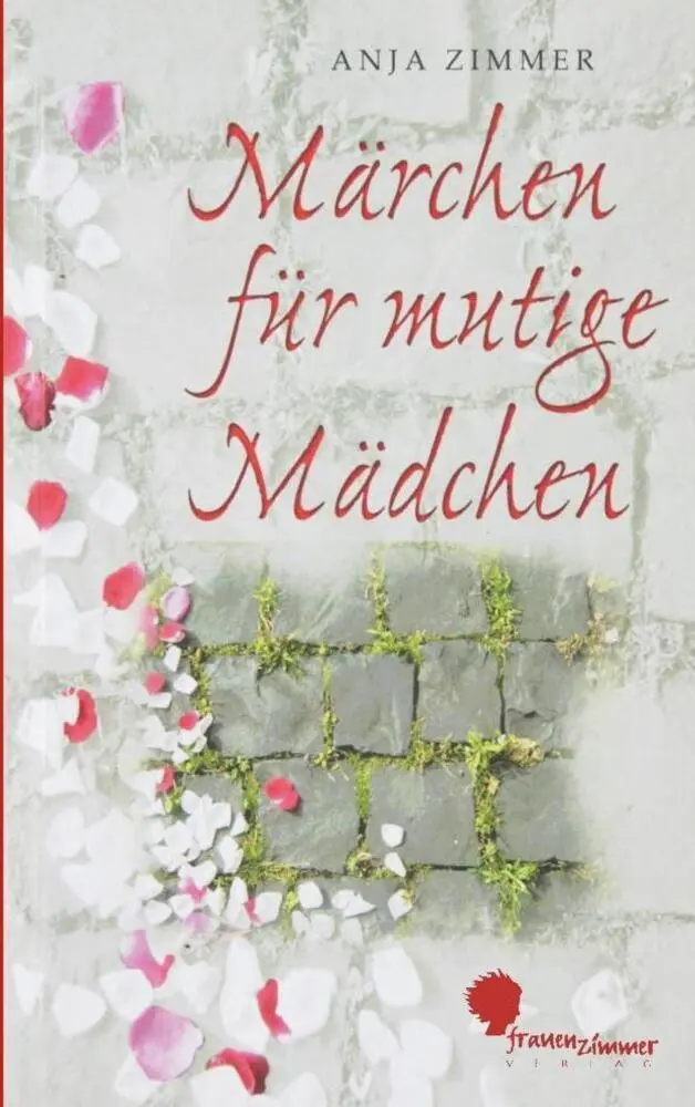 Cover: 9783937013039 | Märchen für mutige Mädchen | ... und solche, die es werden wollen