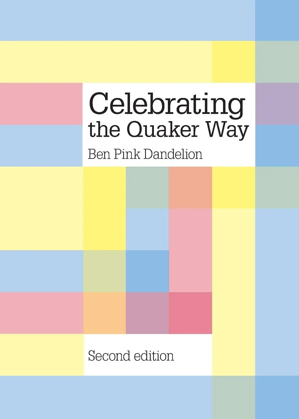 Cover: 9781907123139 | Celebrating the Quaker way | Ben Pink Dandelion | Taschenbuch | 2019
