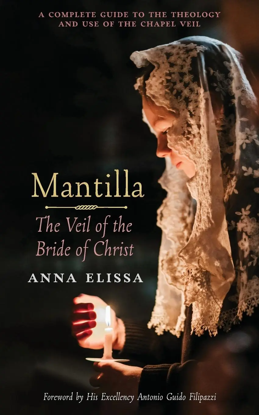 Cover: 9781965303139 | Mantilla | The Veil of the Bride of Christ | Anna Elissa | Taschenbuch