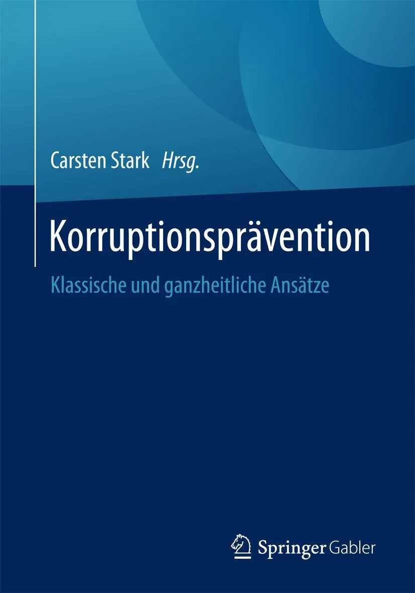 Cover: 9783658063139 | Korruptionsprävention | Klassische und ganzheitliche Ansätze | Stark