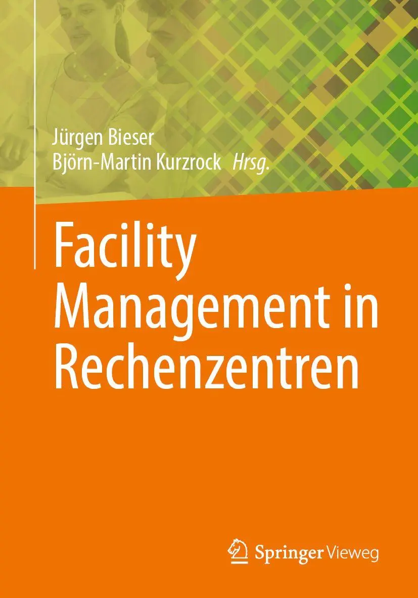 Cover: 9783658513139 | Facility Management in Rechenzentren | Jürgen Bieser (u. a.) | Buch