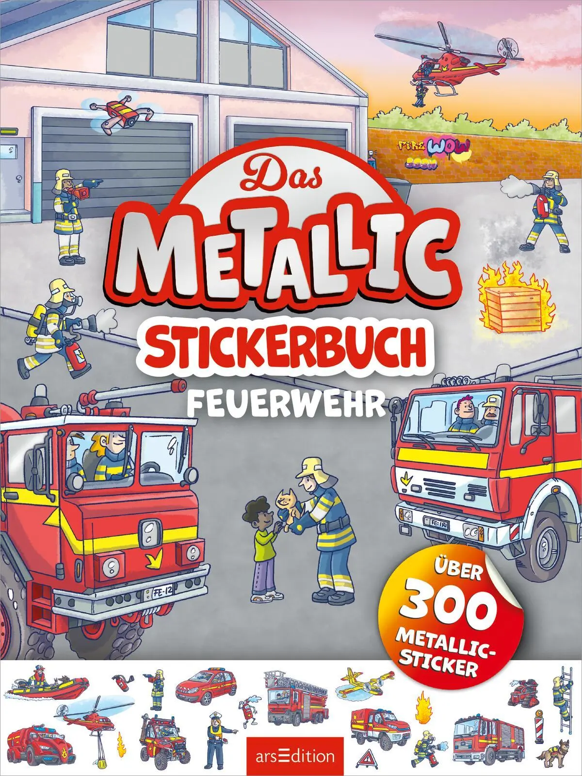 Bild: 9783845863139 | Das Metallic-Stickerbuch - Feuerwehr | Über 300 Metallic-Sticker