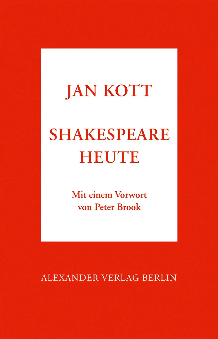 Cover: 9783895813139 | Shakespeare heute | Jan Kott | Buch | 460 S. | Deutsch | 2013