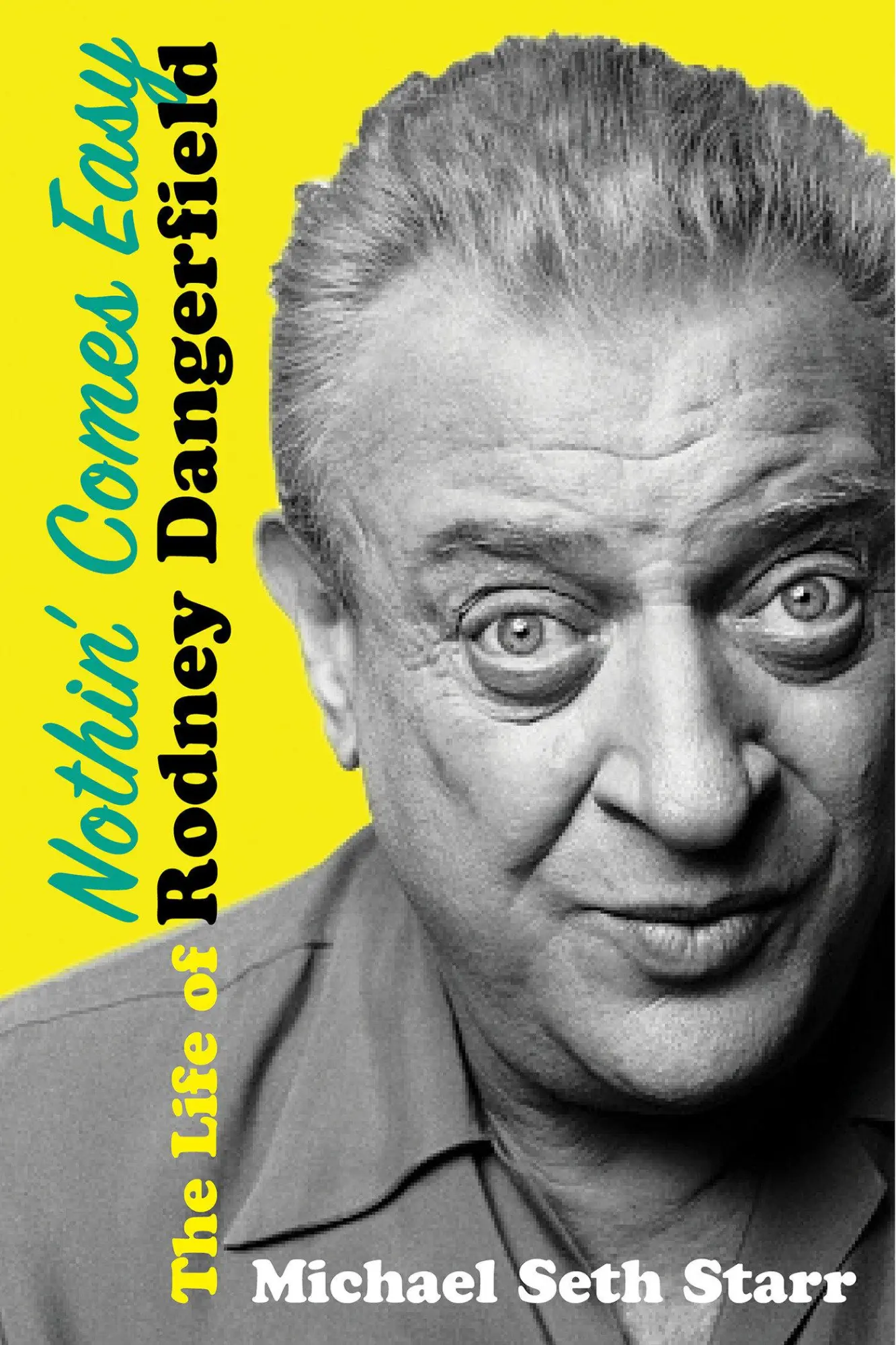 Cover: 9780806543239 | Nothin' Comes Easy | The Life of Rodney Dangerfield | Starr | Buch