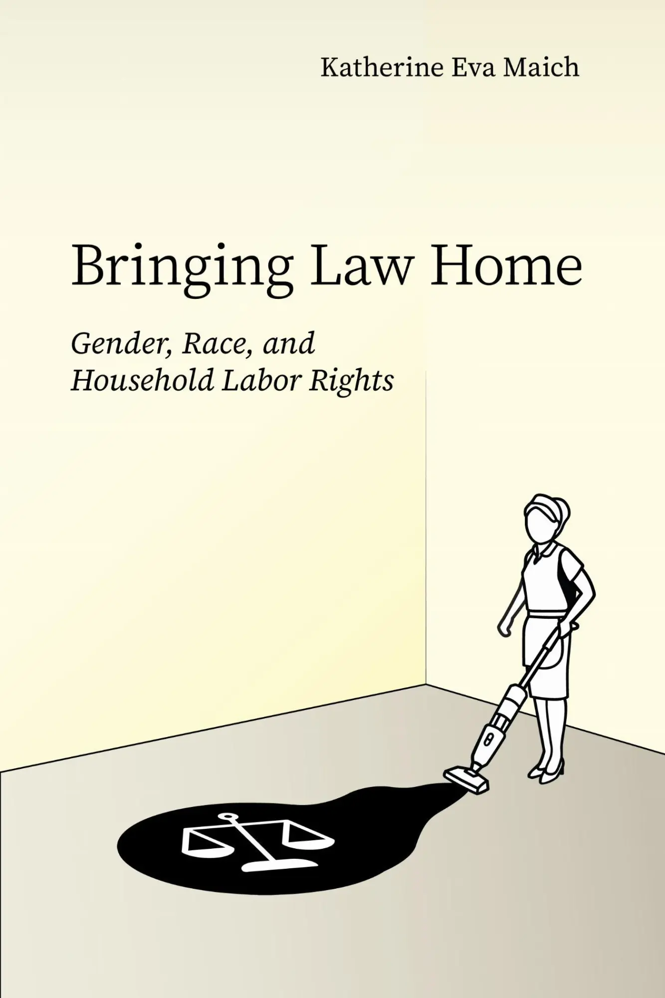 Cover: 9781503643239 | Bringing Law Home | Gender, Race, and Household Labor Rights | Maich