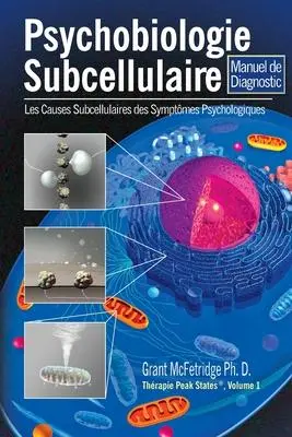 Cover: 9781775383239 | Psychobiologie Subcellulaire | Grant McFetridge | Taschenbuch | 2021