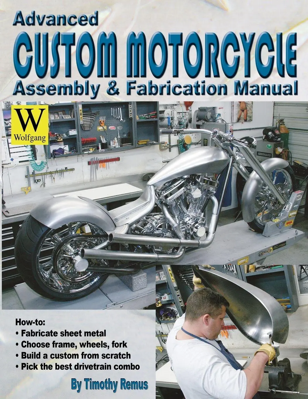 Cover: 9781929133239 | Advanced Custom Motorcycle Assembly &amp; Fabrication | Timothy Remus