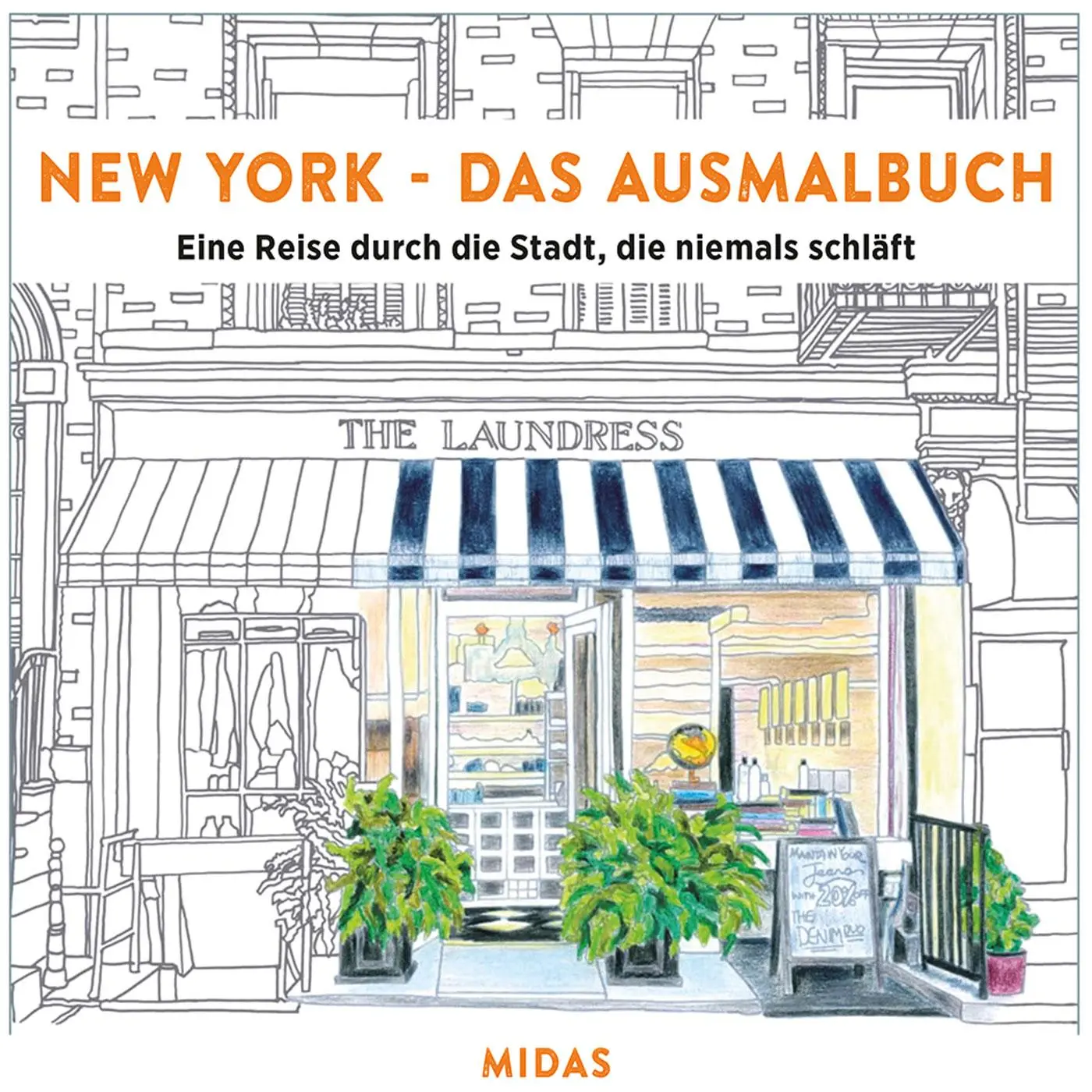 NEW YORK - Das Ausmalbuch: Ein Rundgang durch die Stadt, die niemals schläft: Eine Reise durch die Stadt der Träume