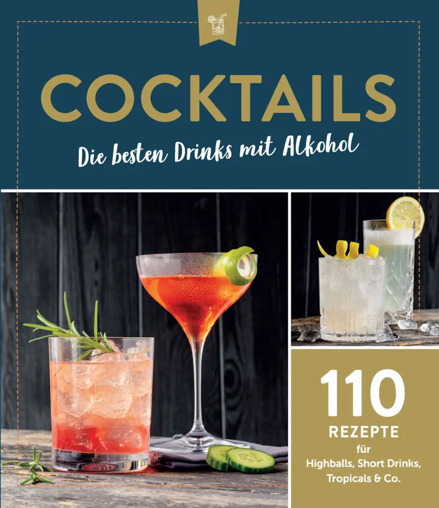 Cover: 9783625213239 | Cocktails - Die besten Drinks mit Alkoho | Taschenbuch | Deutsch