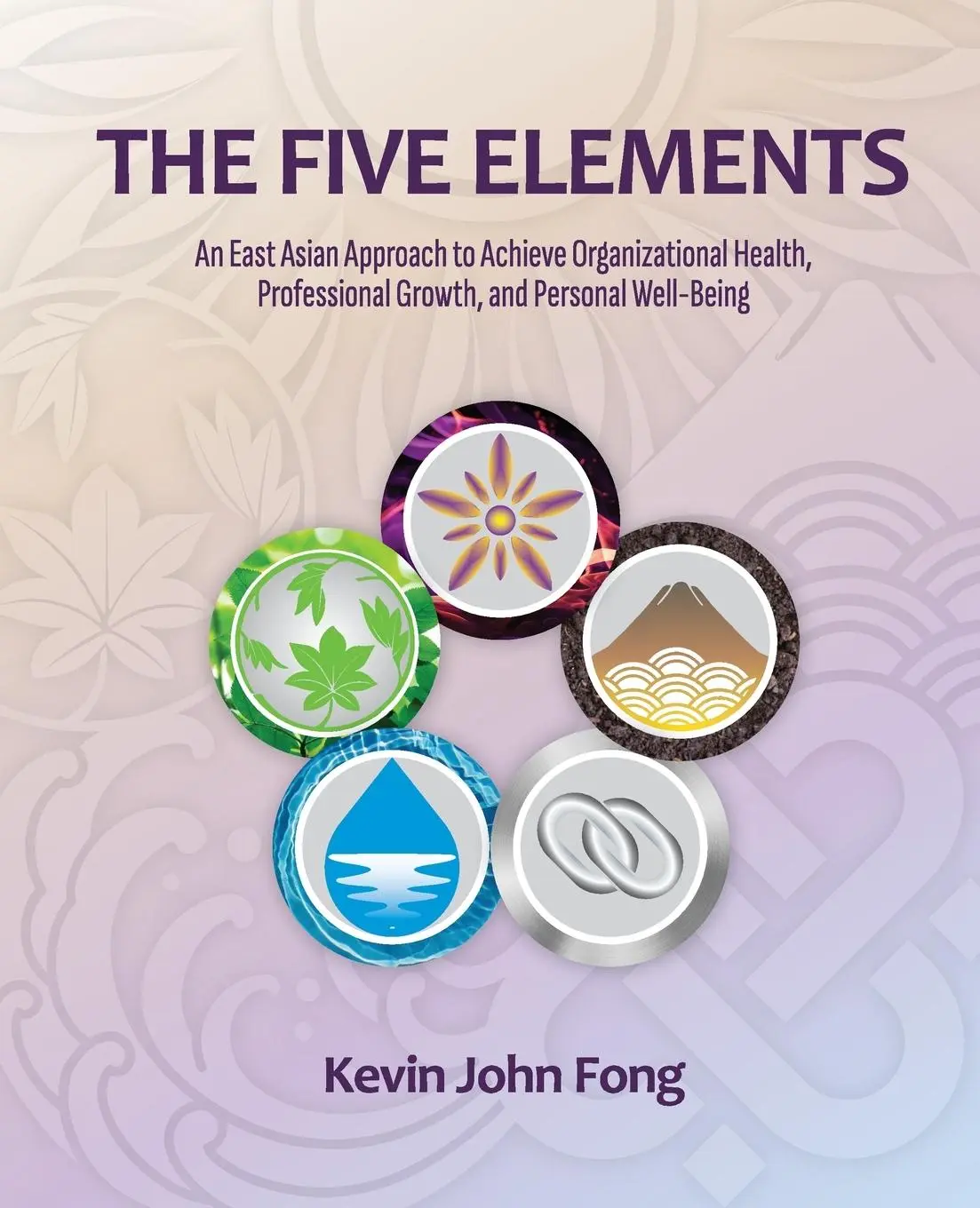 Cover: 9798989373239 | The Five Elements | Kevin John Fong | Taschenbuch | Englisch | 2023