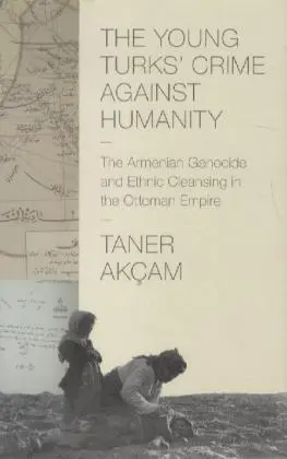 Cover: 9780691153339 | The Young Turks' Crime Against Humanity | Taner Akçam | Buch | 2012