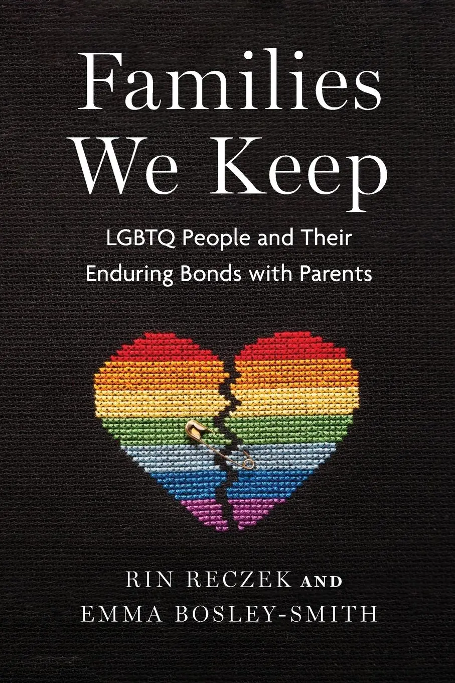 Cover: 9781479813339 | Families We Keep | LGBTQ People and Their Enduring Bonds with Parents