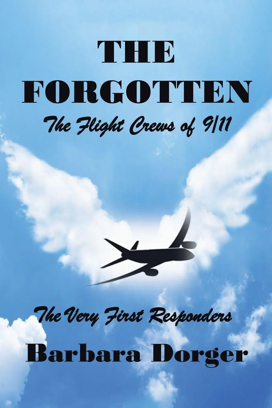 Cover: 9781664183339 | The Forgotten | The Flight Crews of 9/11 | Barbara Dorger | Buch