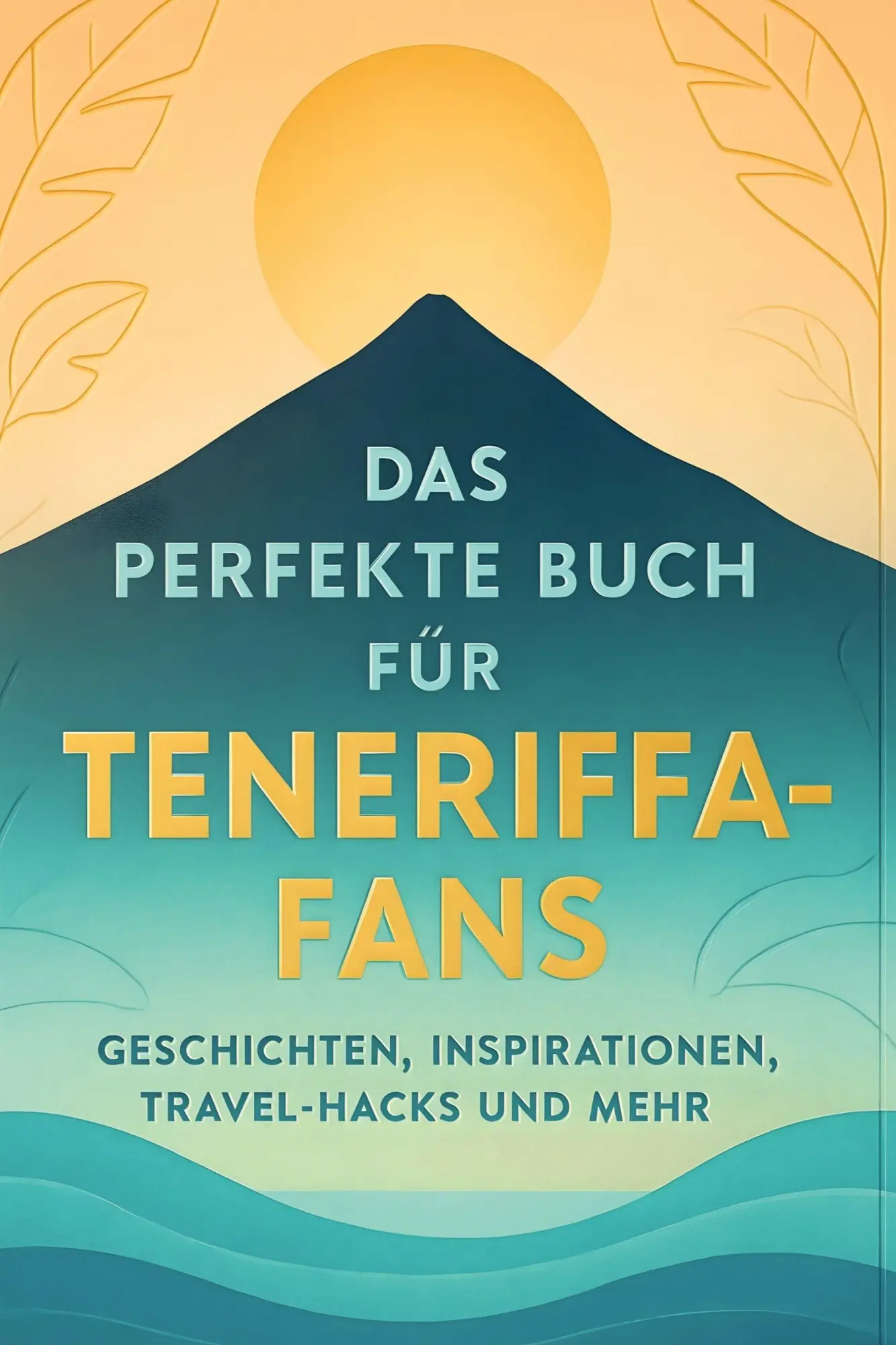 Cover: 9783695363339 | Das perfekte Buch für Teneriffa-Fans | Felix Frank | Taschenbuch