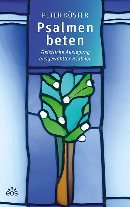 Cover: 9783830683339 | Psalmen beten - Geistliche Auslegung ausgewählter Psalmen | Köster