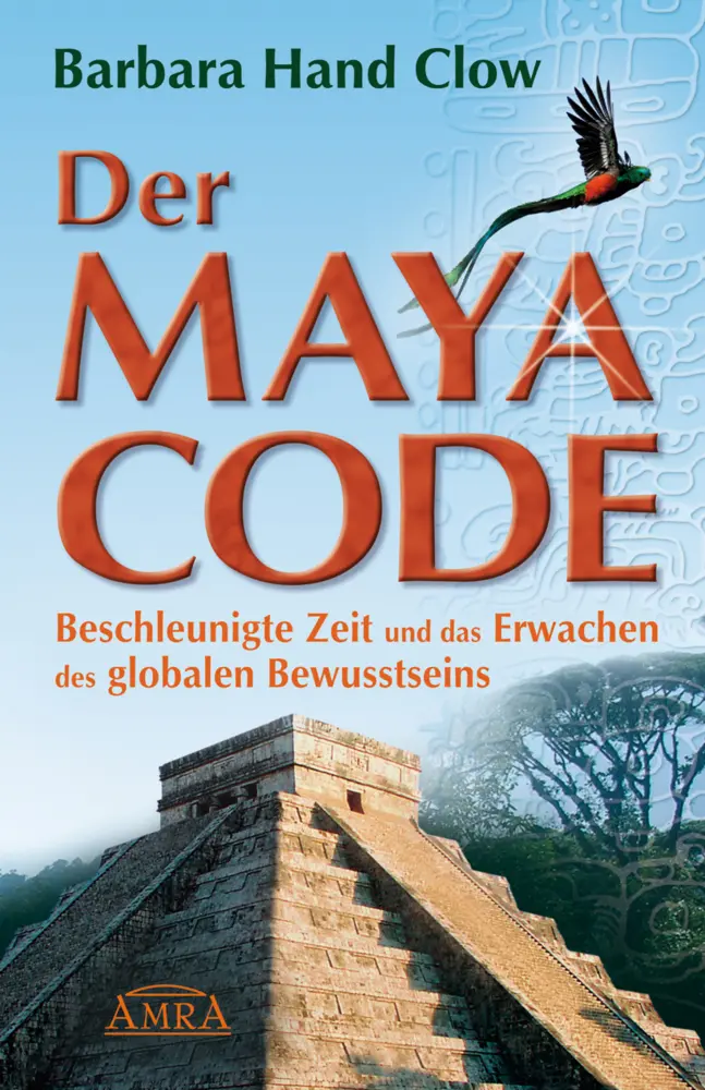 Cover: 9783939373339 | Der Maya Code | Barbara Hand Clow | Buch | Mit 2 Lesebändchen | 384 S.