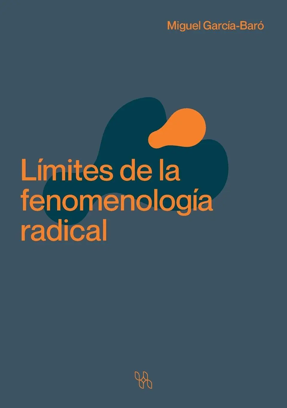 Cover: 9786075913339 | Límites de la fenomenología radical | Miguel García-Baró | Taschenbuch