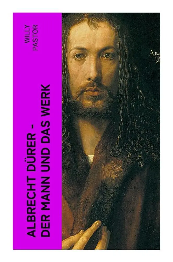 Cover: 9788027363339 | Albrecht Dürer - Der Mann und das Werk | Willy Pastor | Taschenbuch