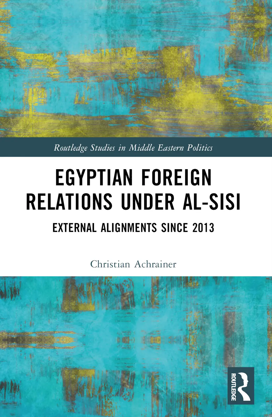 Cover: 9781032213439 | Egyptian Foreign Relations Under al-Sisi | Christian Achrainer | Buch