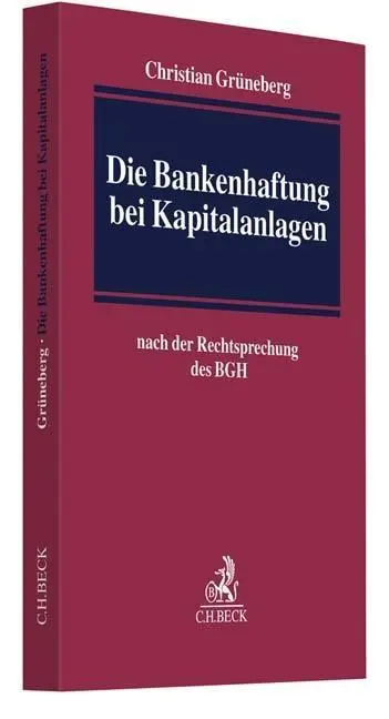 Cover: 9783406713439 | Die Bankenhaftung bei Kapitalanlagen | Christian Grüneberg | Buch