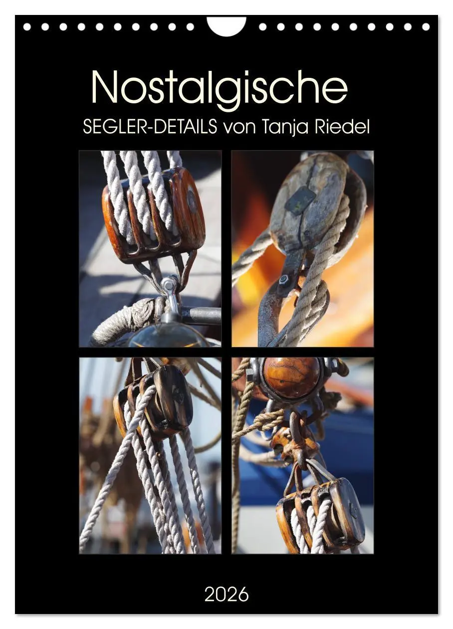 Cover: 9783516393439 | Nostalgische Segler-Details (Wandkalender 2026 DIN A4 hoch),...