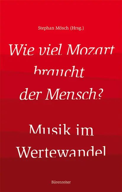 Cover: 9783761823439 | Wie viel Mozart braucht der Mensch? | Musik im Wertewandel | Mösch