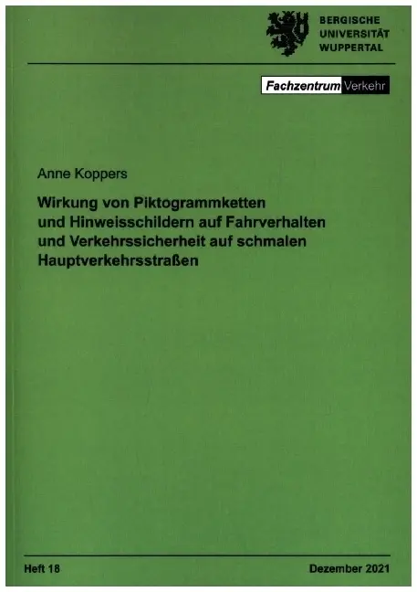 Wirkung von Piktogrammketten und Hinweisschildern auf Fahrverhalten und Verkehrssicherheit auf schmalen Hauptverkehrsstraßen