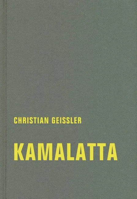 Cover: 9783957323439 | Kamalatta | romatisches fragment | Christian Geissler | Buch | 750 S.