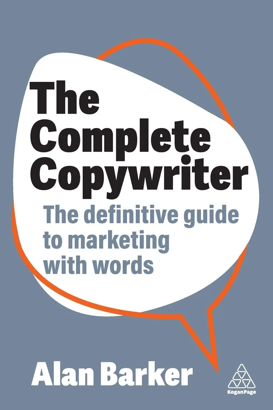 Cover: 9781398613539 | The Complete Copywriter | The Definitive Guide to Marketing with Words