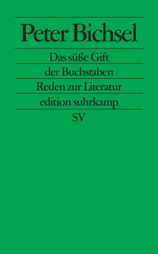 Cover: 9783518123539 | Das süße Gift der Buchstaben | Reden zur Literatur. Originalausgabe