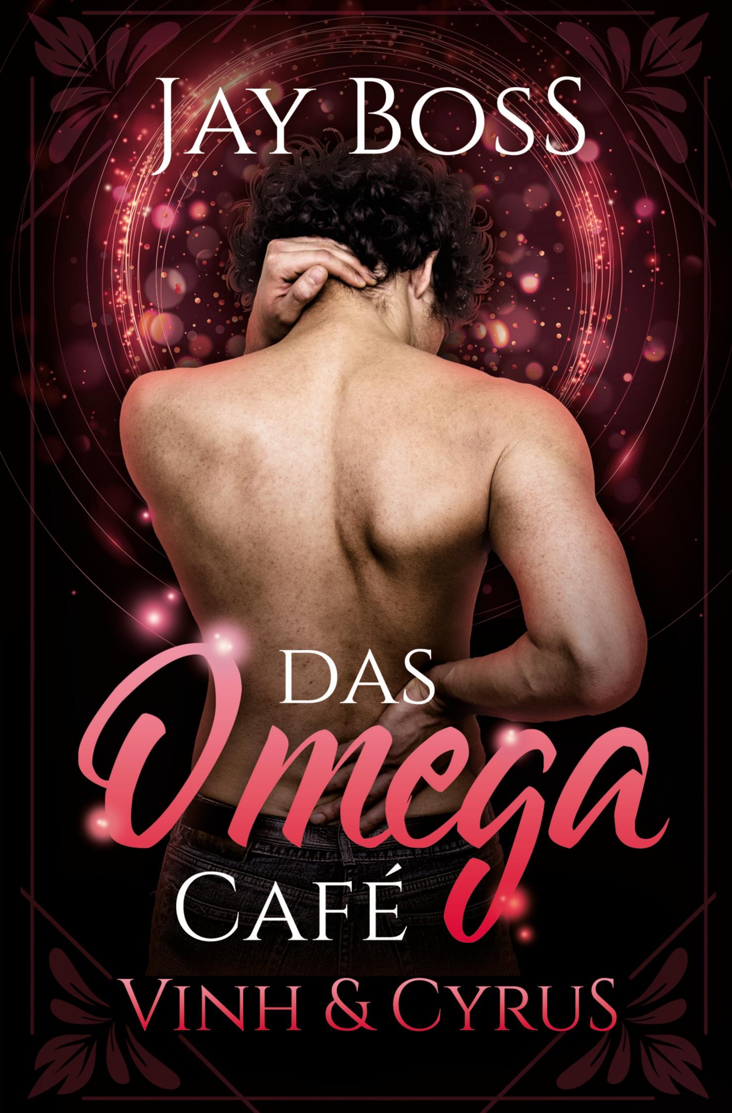 Cover: 9783757953539 | Vinh &amp; Cyrus | Das Omega-Café 1 | Jay Boss | Taschenbuch | 504 S.