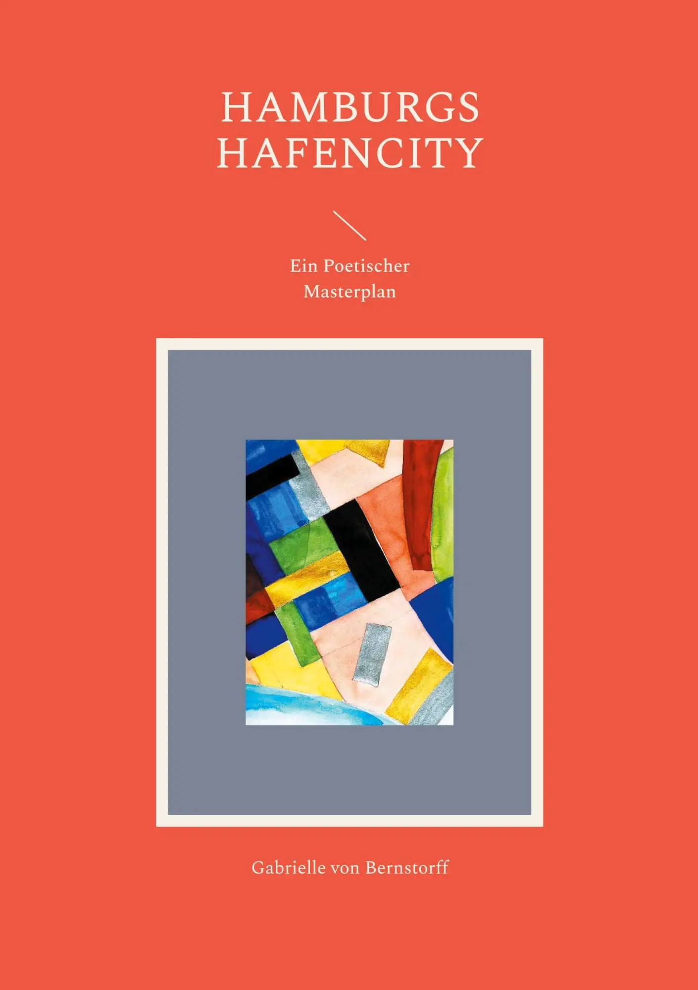 Cover: 9783758323539 | Hamburgs Hafencity | Ein Poetischer Masterplan | Bernstorff | Buch