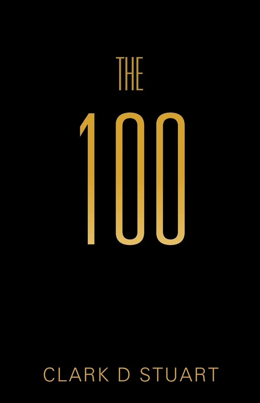 Cover: 9781466913639 | The 100 | Clark D. Stuart | Taschenbuch | Kartoniert / Broschiert