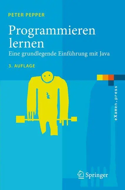 Cover: 9783540723639 | Programmieren lernen | Eine grundlegende Einführung mit Java | Pepper