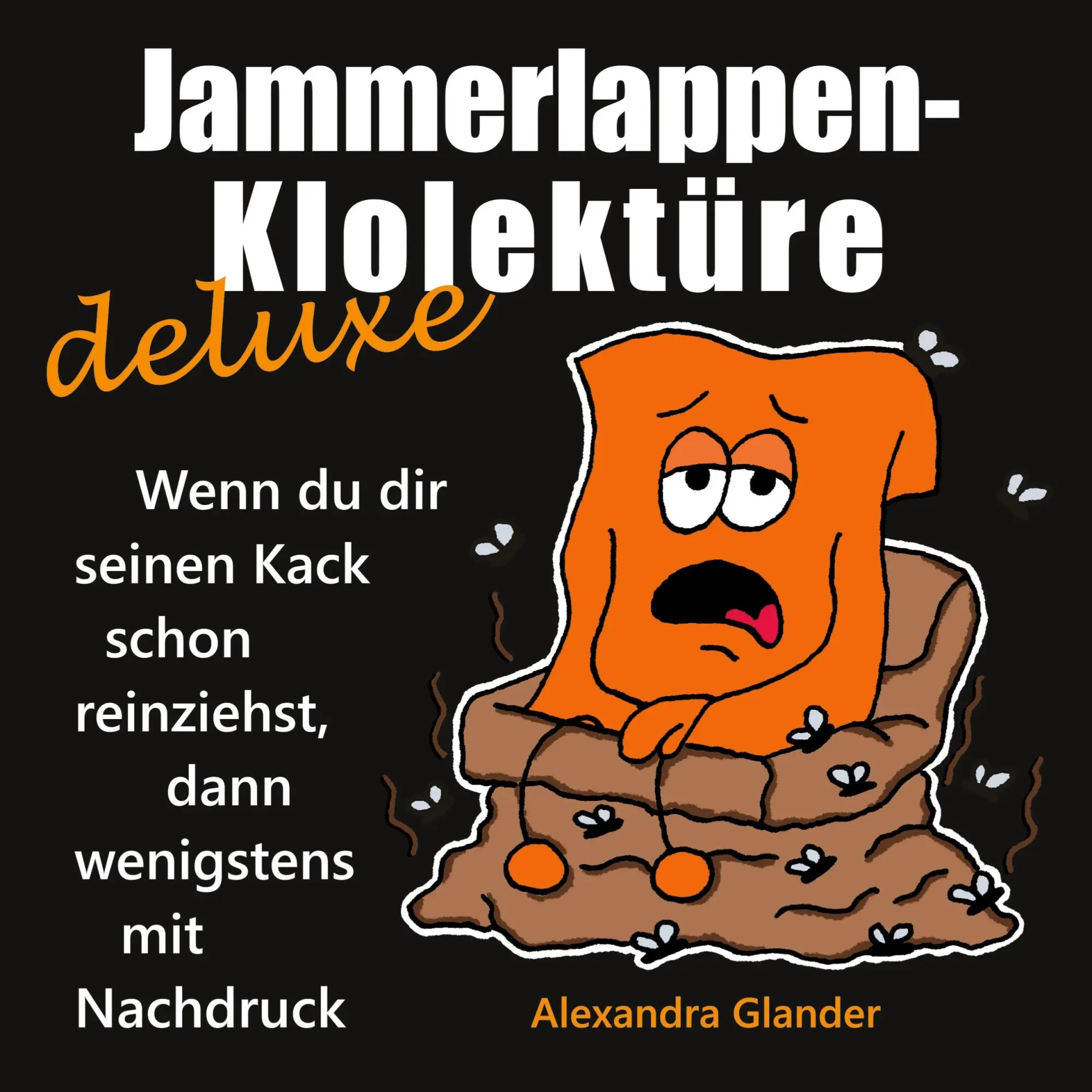 Cover: 9783695193639 | Jammerlappen-Klolektüre deluxe | Alexandra Glander | Taschenbuch