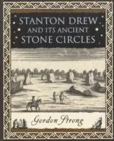 Cover: 9781904263739 | Stanton Drew: and Its Ancient Stone Circles | Gordon Strong | Buch