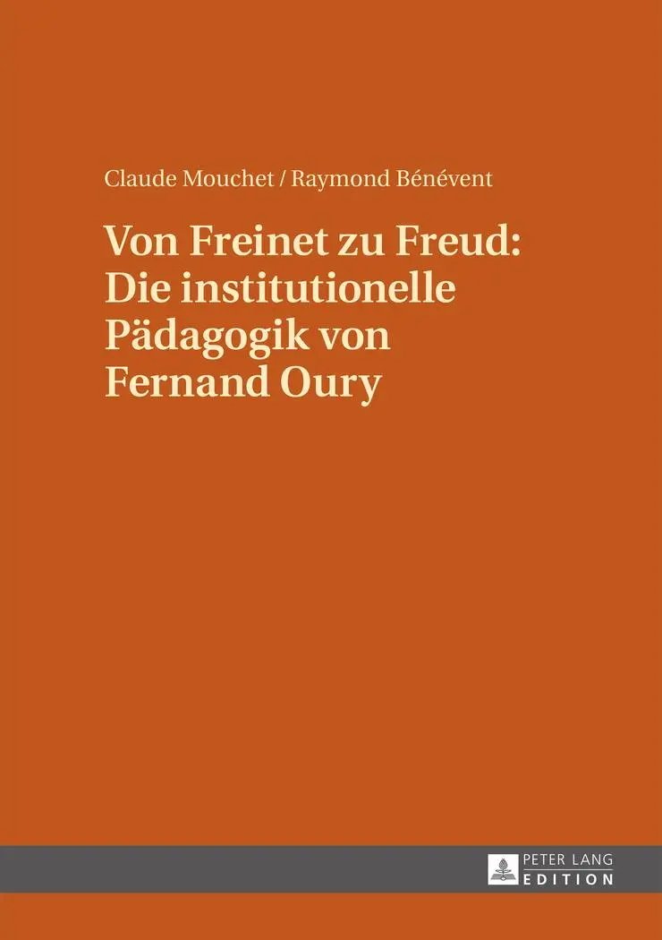 Cover: 9783631653739 | Von Freinet zu Freud: Die institutionelle Pädagogik von Fernand Oury