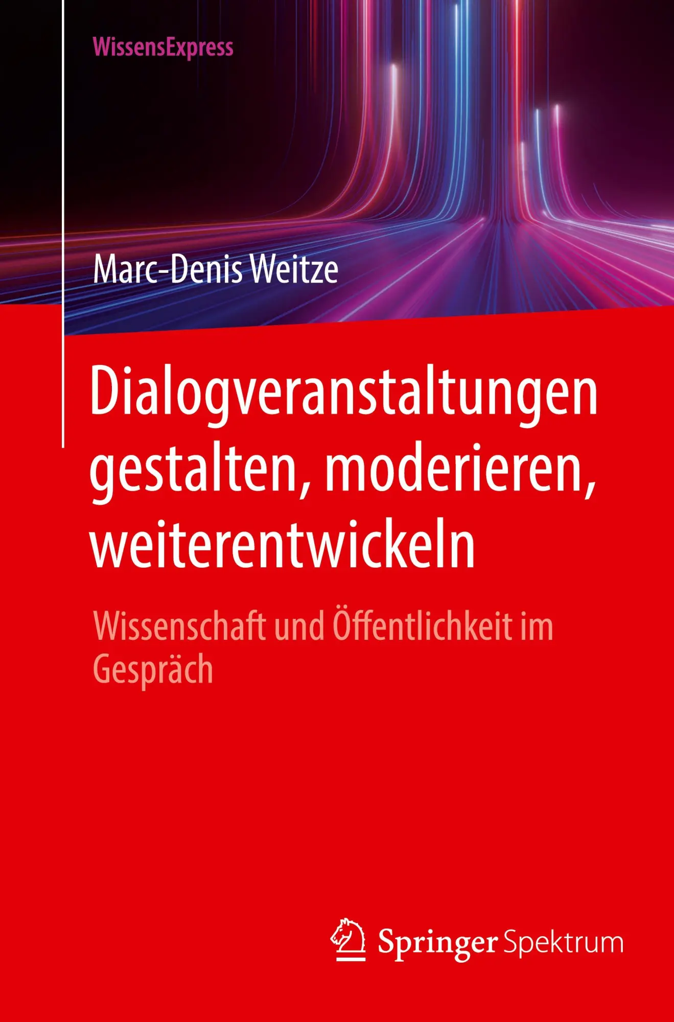 Cover: 9783662723739 | Dialogveranstaltungen gestalten, moderieren, weiterentwickeln | Weitze
