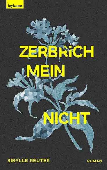 Cover: 9783701183739 | Zerbrichmeinnicht | Roman | Sibylle Reuter | Buch | 240 S. | Deutsch
