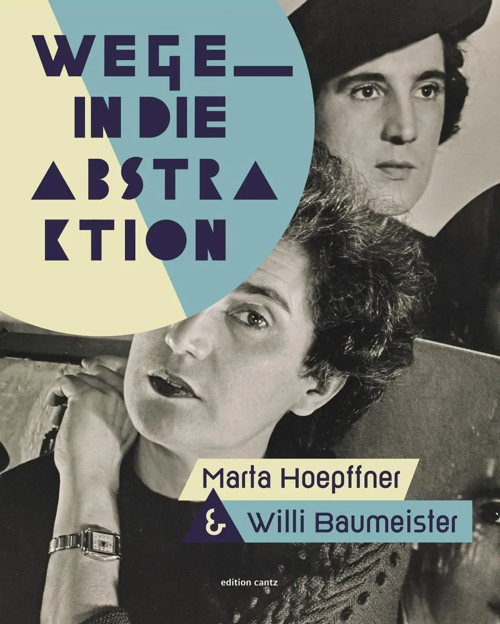 Cover: 9783947563739 | Wege in die Abstraktion - Marta Hoepffner und Willi Baumeister | Buch