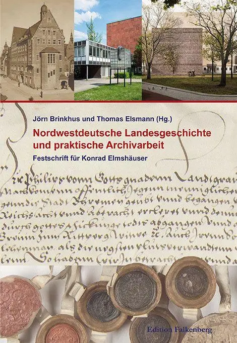 Cover: 9783954943739 | Nordwestdeutsche Landesgeschichte und praktische Archivarbeit | Buch