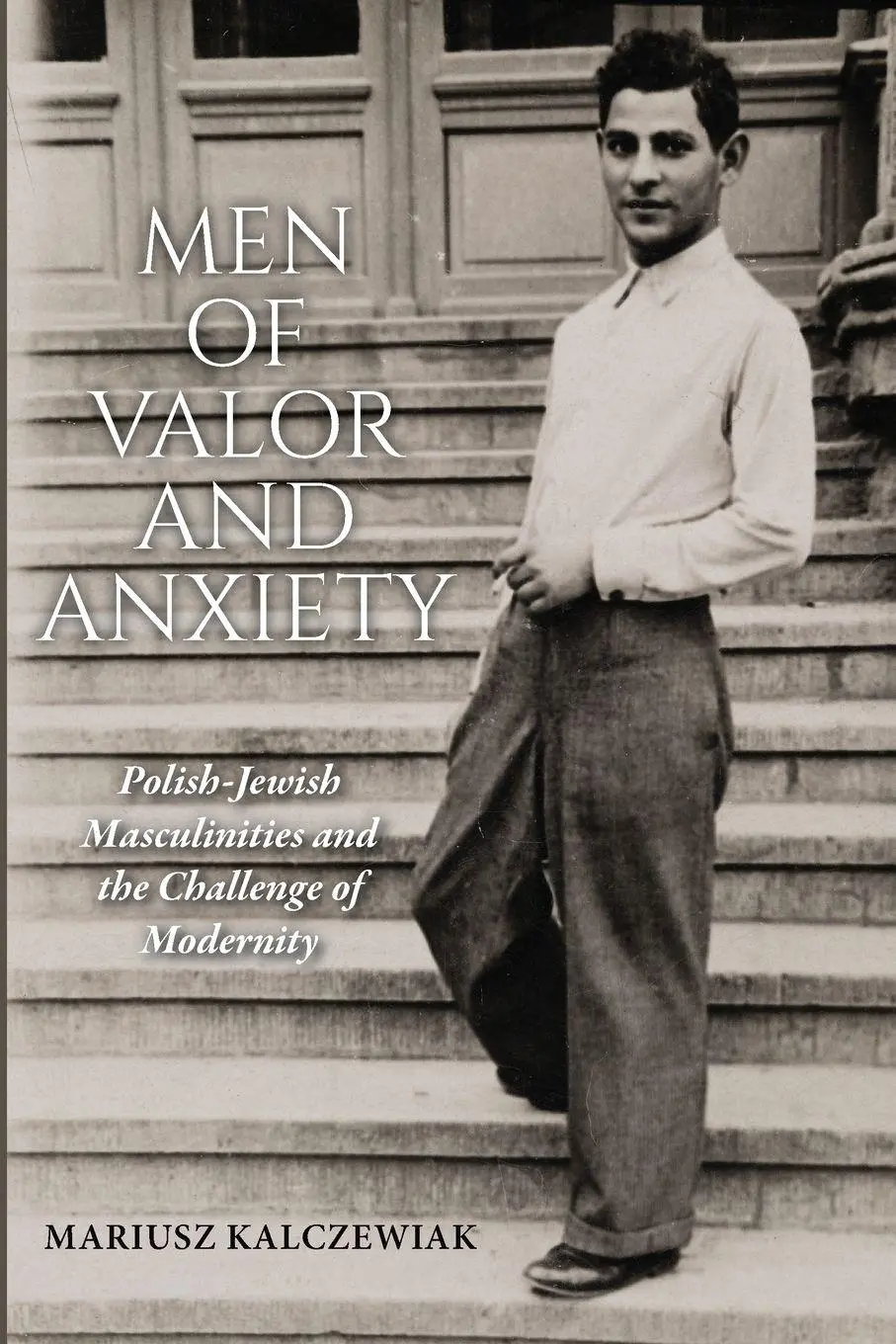 Cover: 9780253073839 | Men of Valor and Anxiety | Mariusz Kalczewiak | Taschenbuch | Englisch