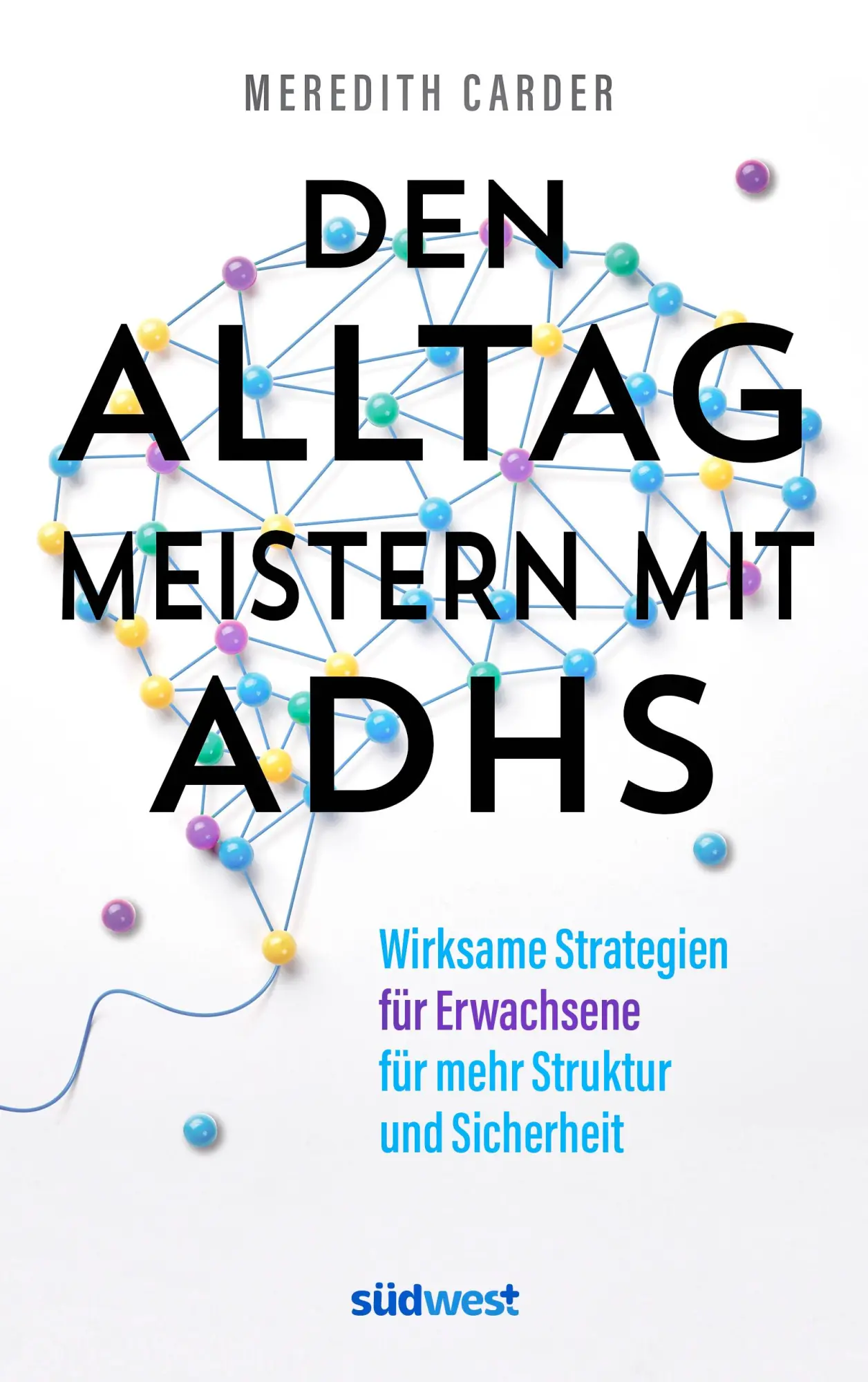 Cover: 9783517103839 | Den Alltag meistern mit ADHS | Meredith Carder | Taschenbuch | 272 S.