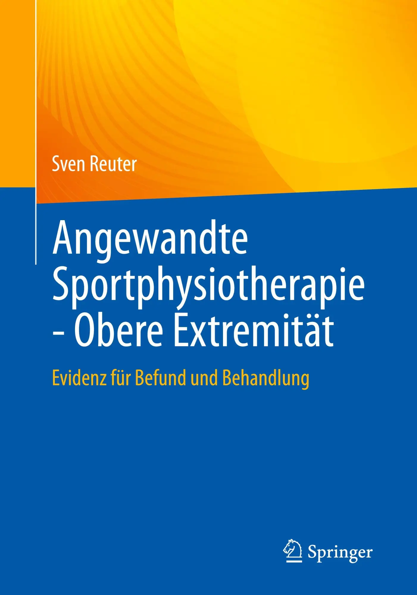 Cover: 9783662713839 | Angewandte Sportphysiotherapie - Obere Extremität | Sven Reuter | Buch