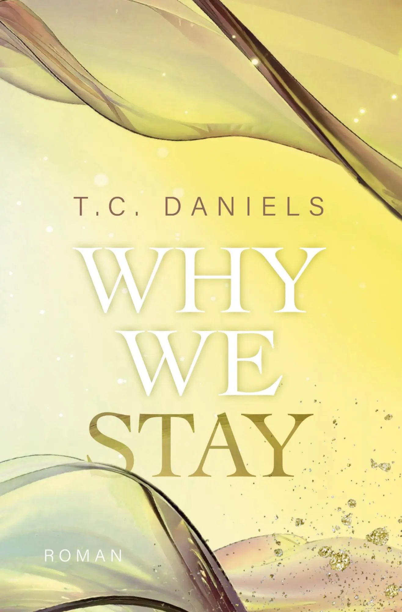 Cover: 9783759213839 | Why We Stay | T. C. Daniels | Taschenbuch | 368 S. | Deutsch | 2024