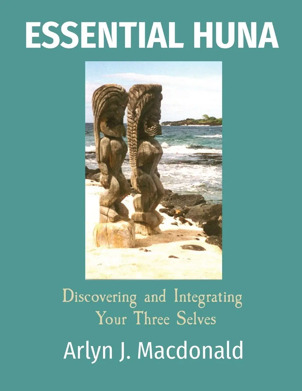 Cover: 9781087953939 | ESSENTIAL HUNA | Discovering and Integrating Your Three Selves | Buch