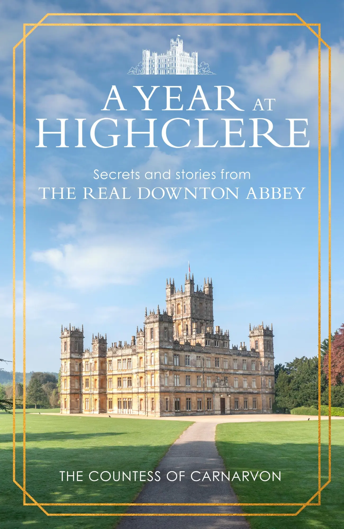 Cover: 9781529963939 | A Year At Highclere | Secrets and Stories from the Real Downton Abbey