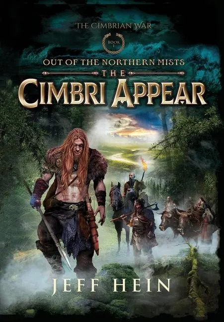 Cover: 9781737553939 | The Cimbri Appear | Out of the Northern Mists | Jeff Hein | Buch