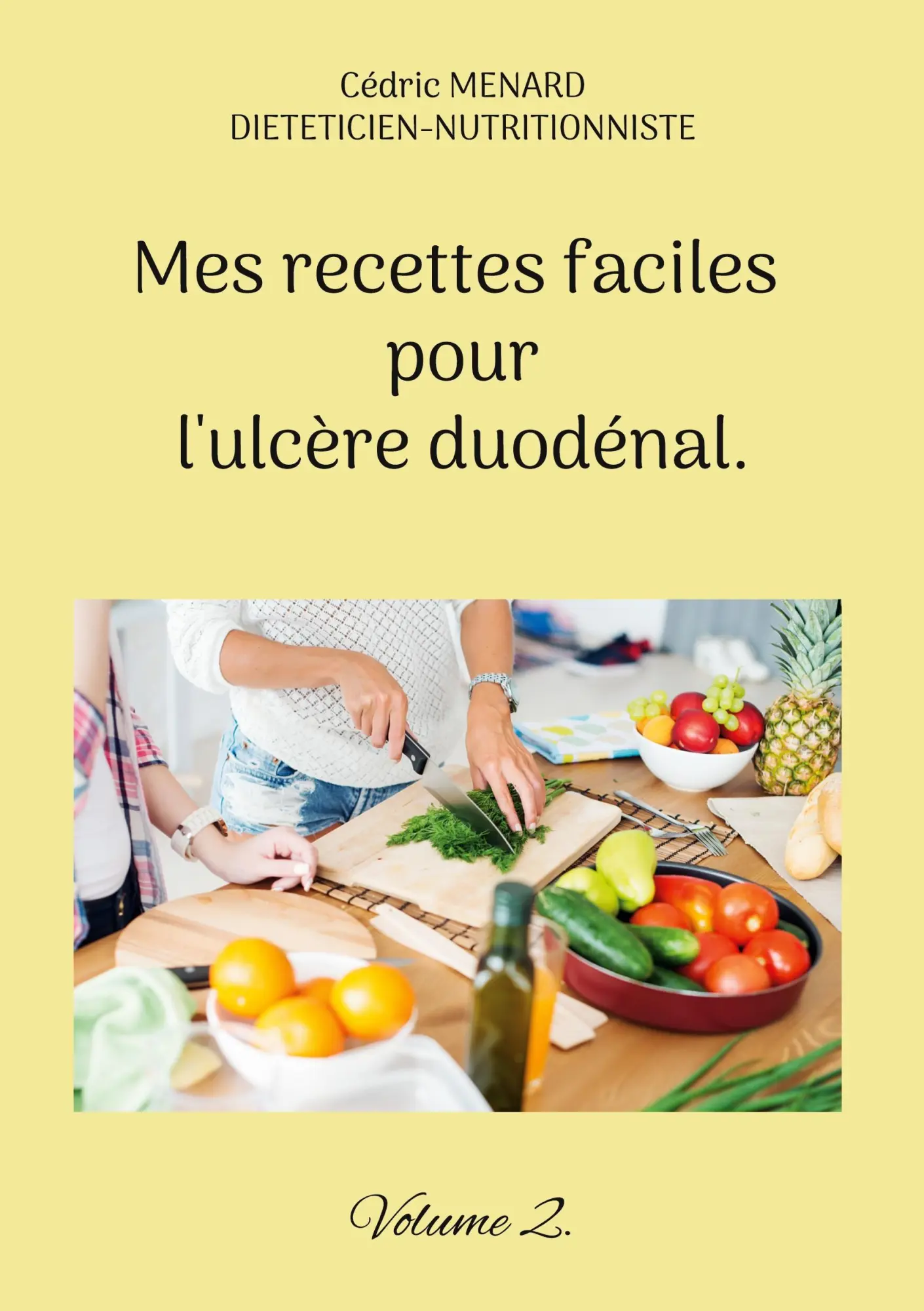Cover: 9782322473939 | Mes recettes faciles pour l'ulcère duodénal. | Volume 2. | Menard