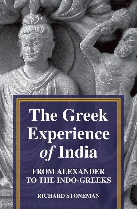 Cover: 9780691154039 | The Greek Experience of India – From Alexander to the Indo–Greeks